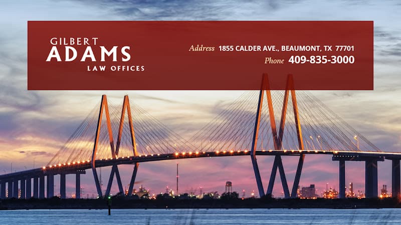 Gilbert Adams Law Offices in Beaumont, TX